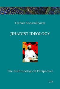Jihadist Ideology. The Anthropological Perspective
